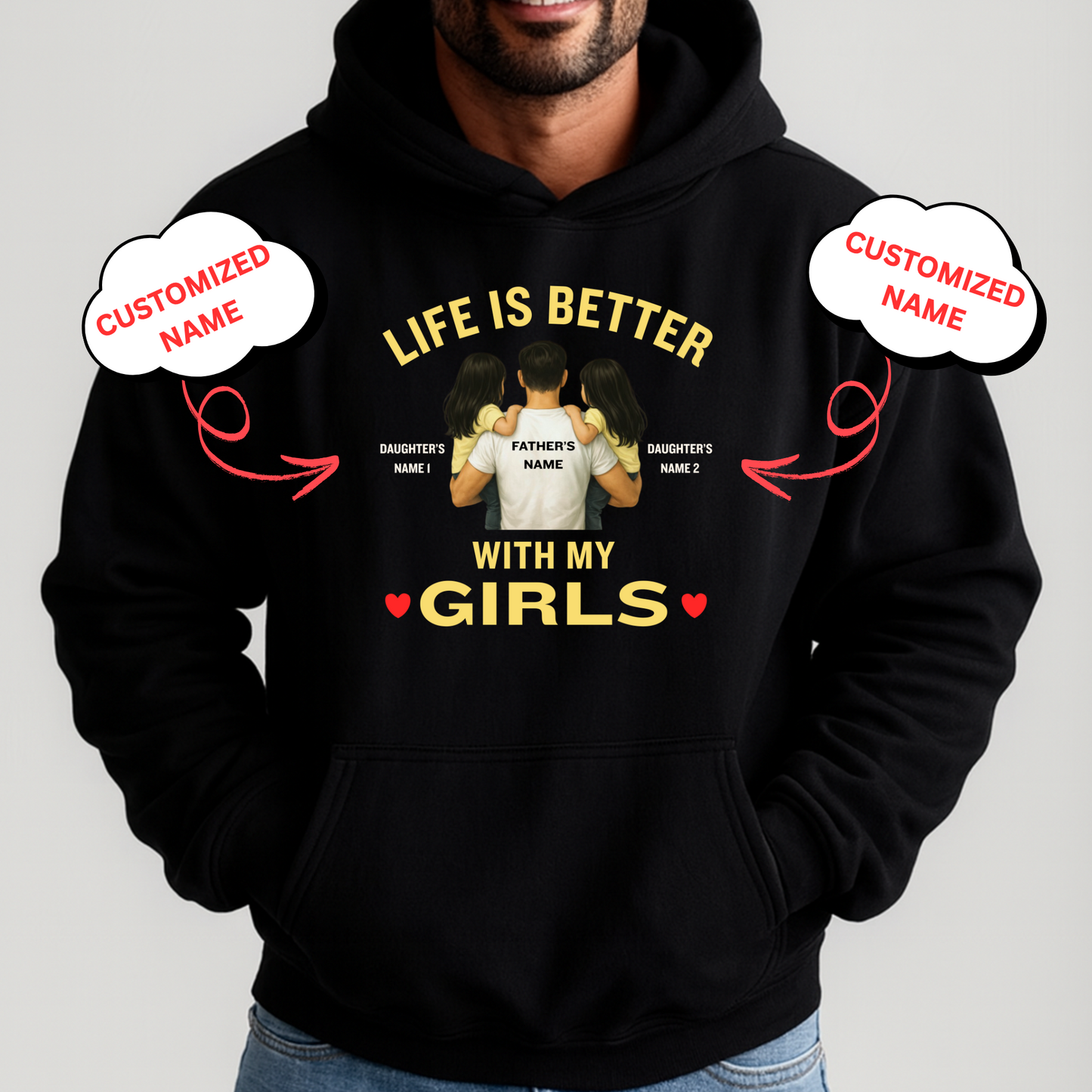 CUSTOMIZED-LIFE IS BETTER WITH MY GIRLS (FATHER) PREMIUM HOODIE