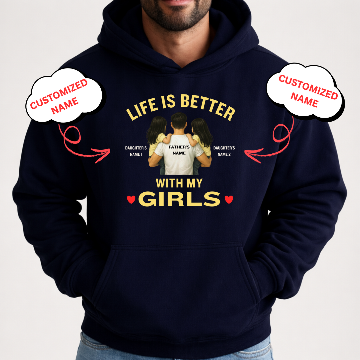 CUSTOMIZED-LIFE IS BETTER WITH MY GIRLS (FATHER) PREMIUM HOODIE