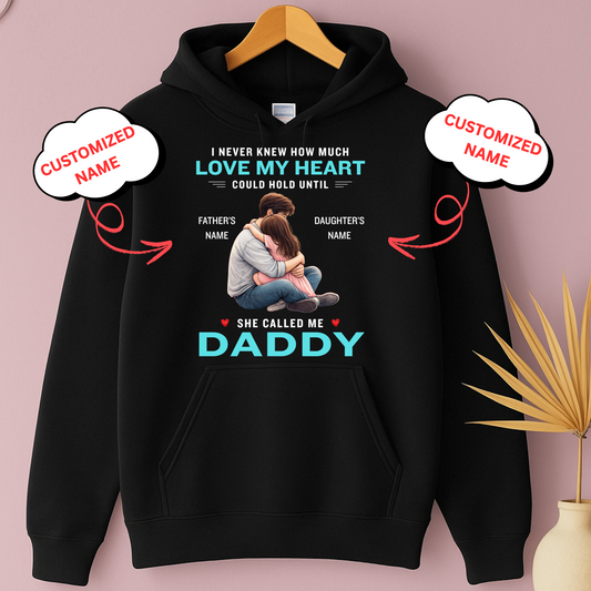 CUSTOMIZED-SHE CALLED ME DADDY (FATHER & DAUGHTER) PREMIUM HOODIE