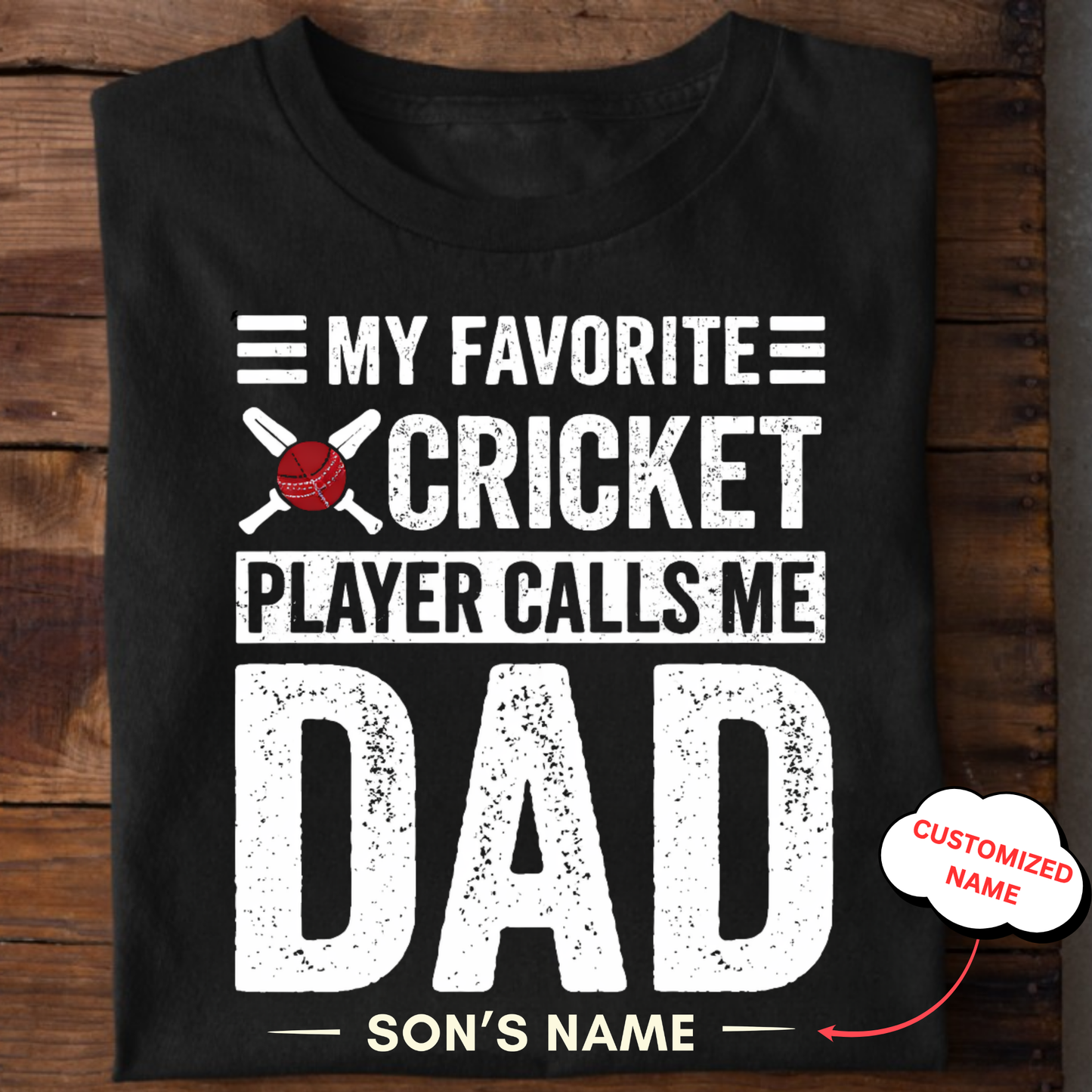 CUSTOMIZED-MY FAVOURITE CRICKET PLAYER CALLS ME DAD CLASSIC T-SHIRT