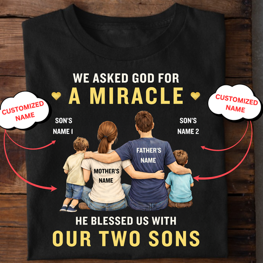 CUSTOMIZED-OUR MIRACLE, OUR TWO SONS (FATHER & MOTHER) CLASSIC T-SHIRT