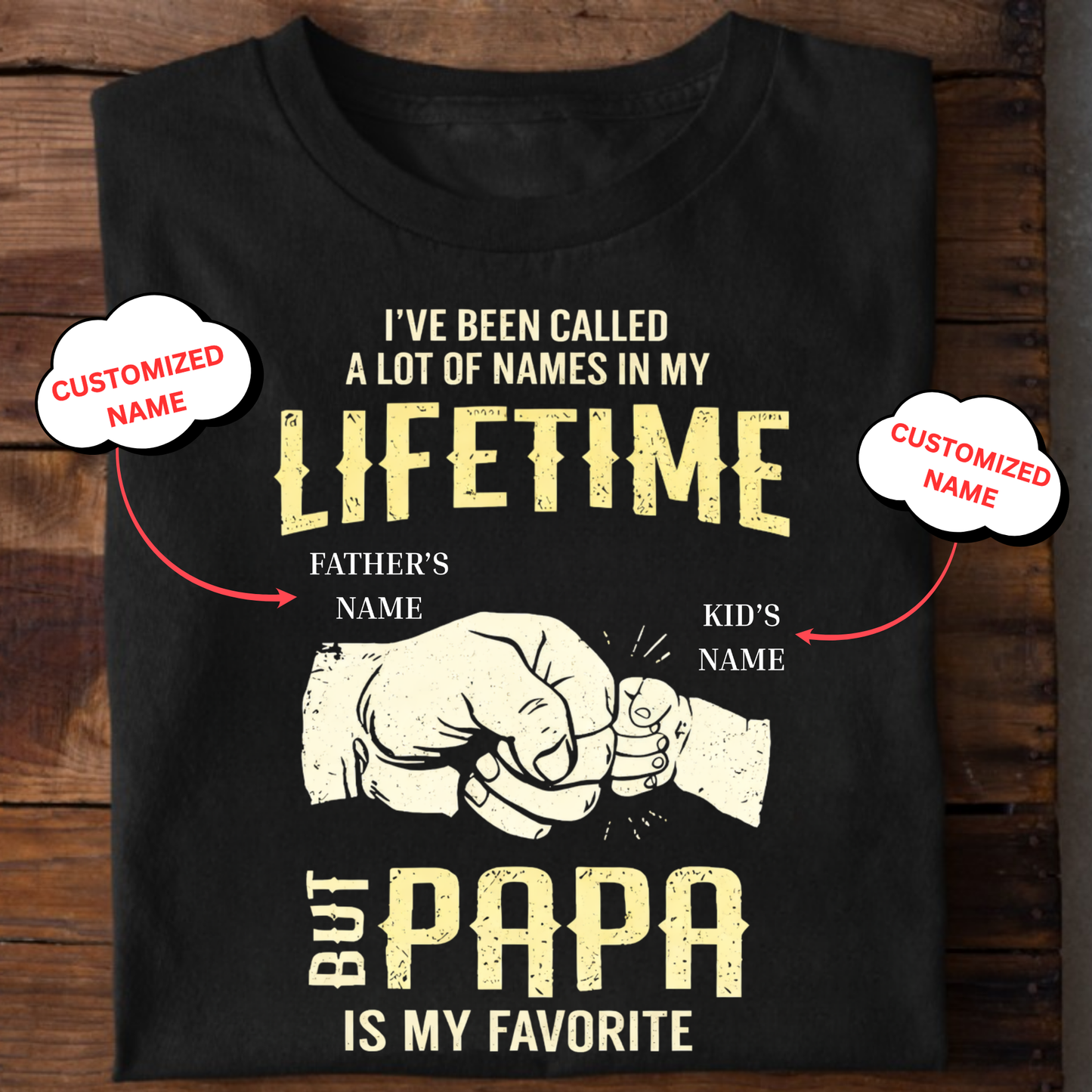 CUSTOMIZED-PAPA IS MY FAVOURITE CLASSIC T-SHIRT