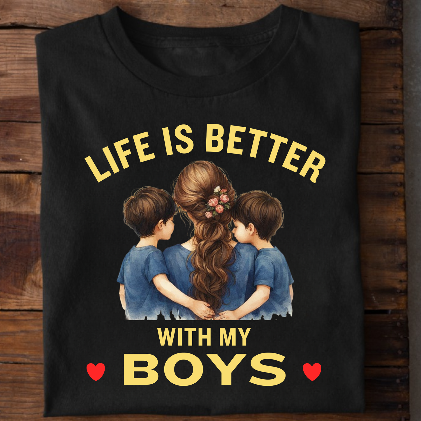 LIFE IS BETTER WITH MY BOYS (MOTHER & SONS) CLASSIC T-SHIRT