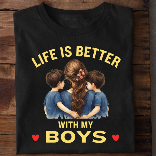 LIFE IS BETTER WITH MY BOYS (MOTHER & SONS) CLASSIC T-SHIRT