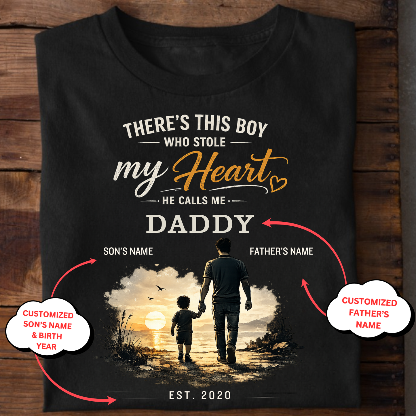 CUSTOMIZED- THERE'S THIS BOY WHO STOLE MY HEART, HE CALLS ME DADDY CLASSIC T-SHIRT