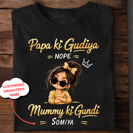 CUSTOMIZED-PAPA KI GUDIYA, NOPE, MUMMY KI GUNDI KIDS & ADULT CLASSIC T-SHIRT