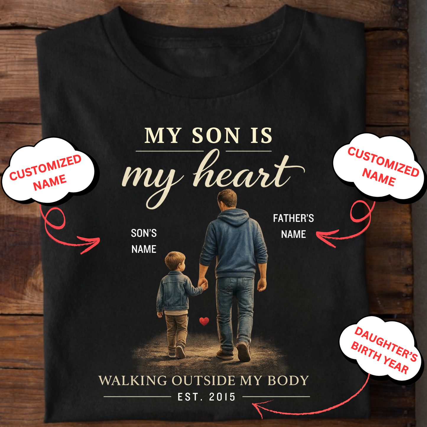 CUSTOMIZED-MY SON, MY HEART (FATHER) CLASSIC T-SHIRT