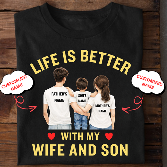CUSTOMIZED-LIFE IS BETTER WITH MY WIFE AND SON (FATHER) CLASSIC T-SHIRT