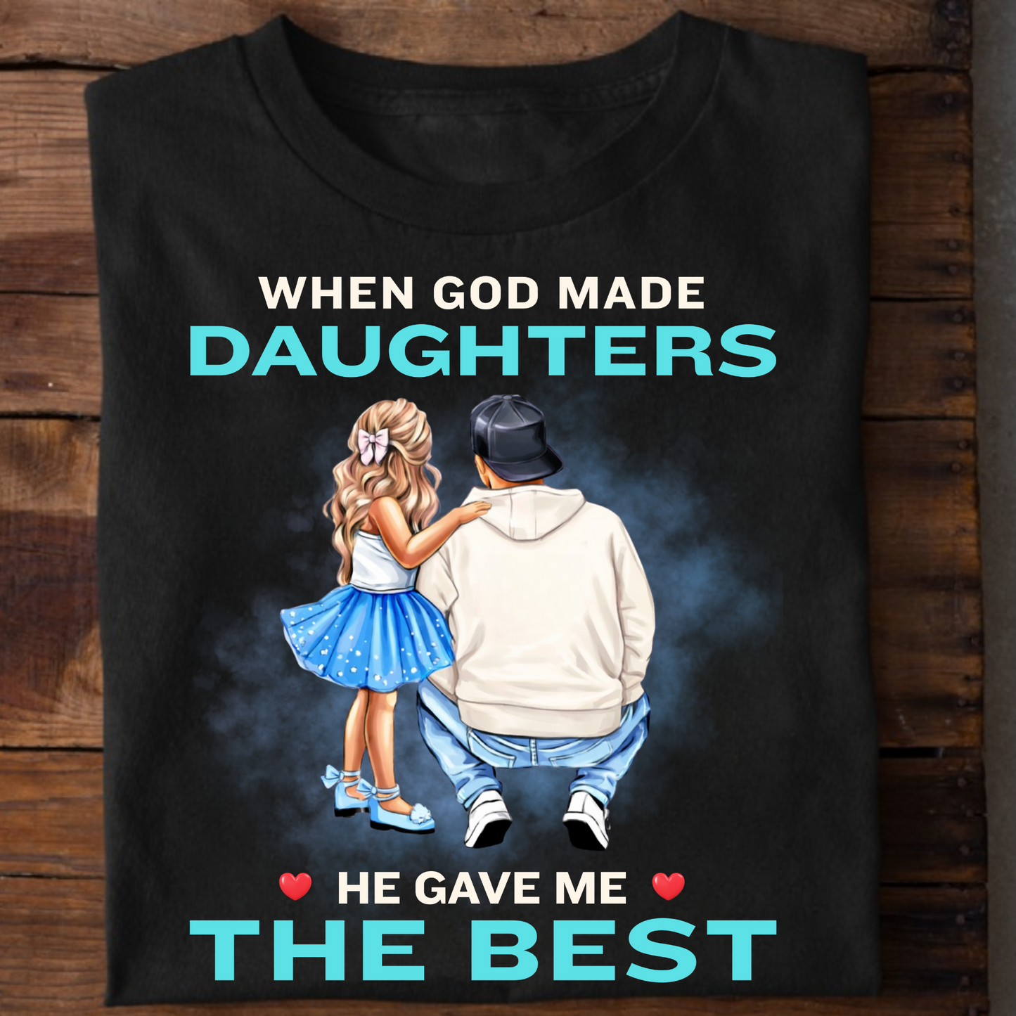 THE BEST DAUGHTERS (FATHER) CLASSIC T-SHIRT