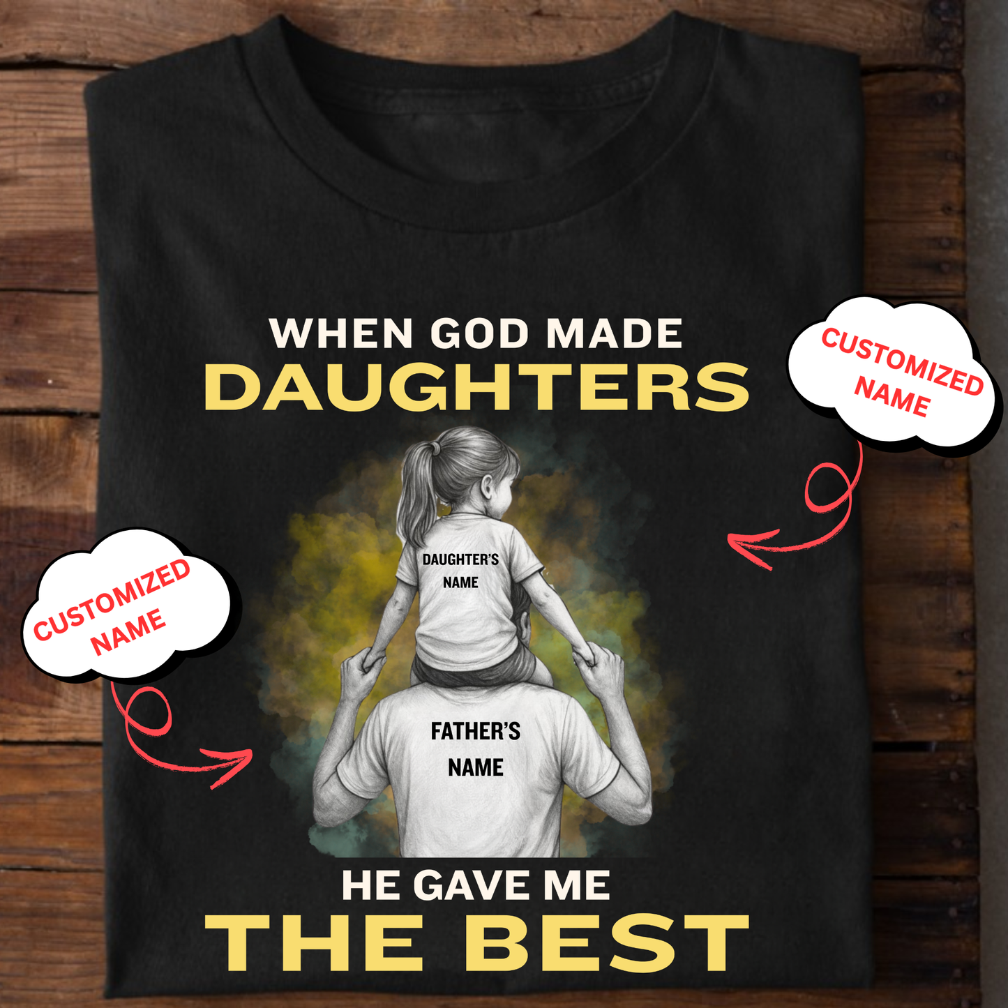 CUSTOMIZED-BEST DAUGHTER (FATHER) CLASSIC T-SHIRT