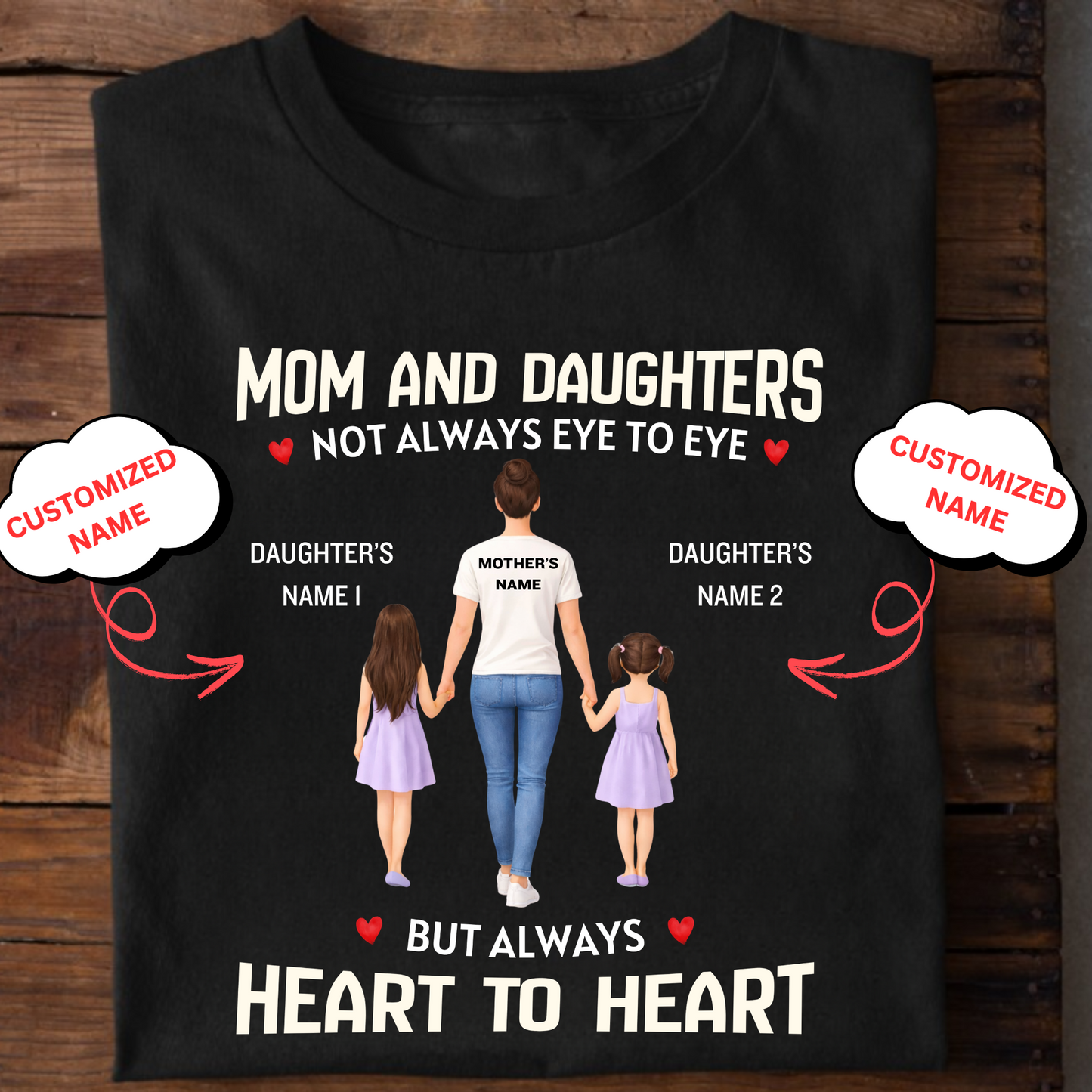 CUSTOMIZED-MOM AND DAUGHTERS, HEART TO HEART CLASSIC T-SHIRT