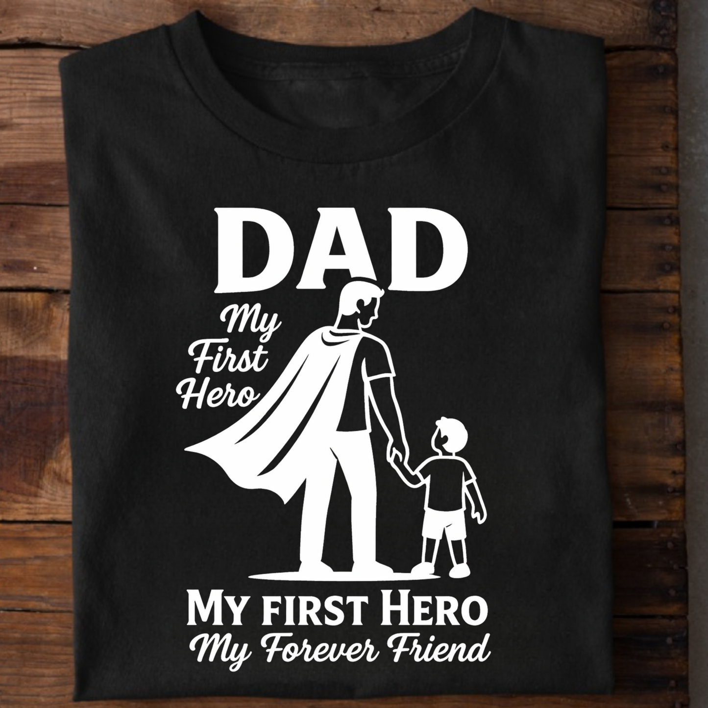 MY FIRST HERO, MY FOREVER FRIEND (FATHER SON) CLASSIC T-SHIRT