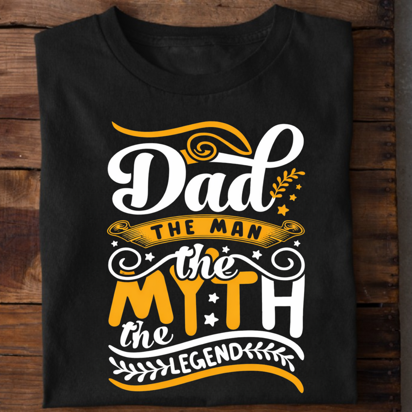 DAD THE MAN, THE MYTH, THE LEGEND  (FATHER) CLASSIC T-SHIRT