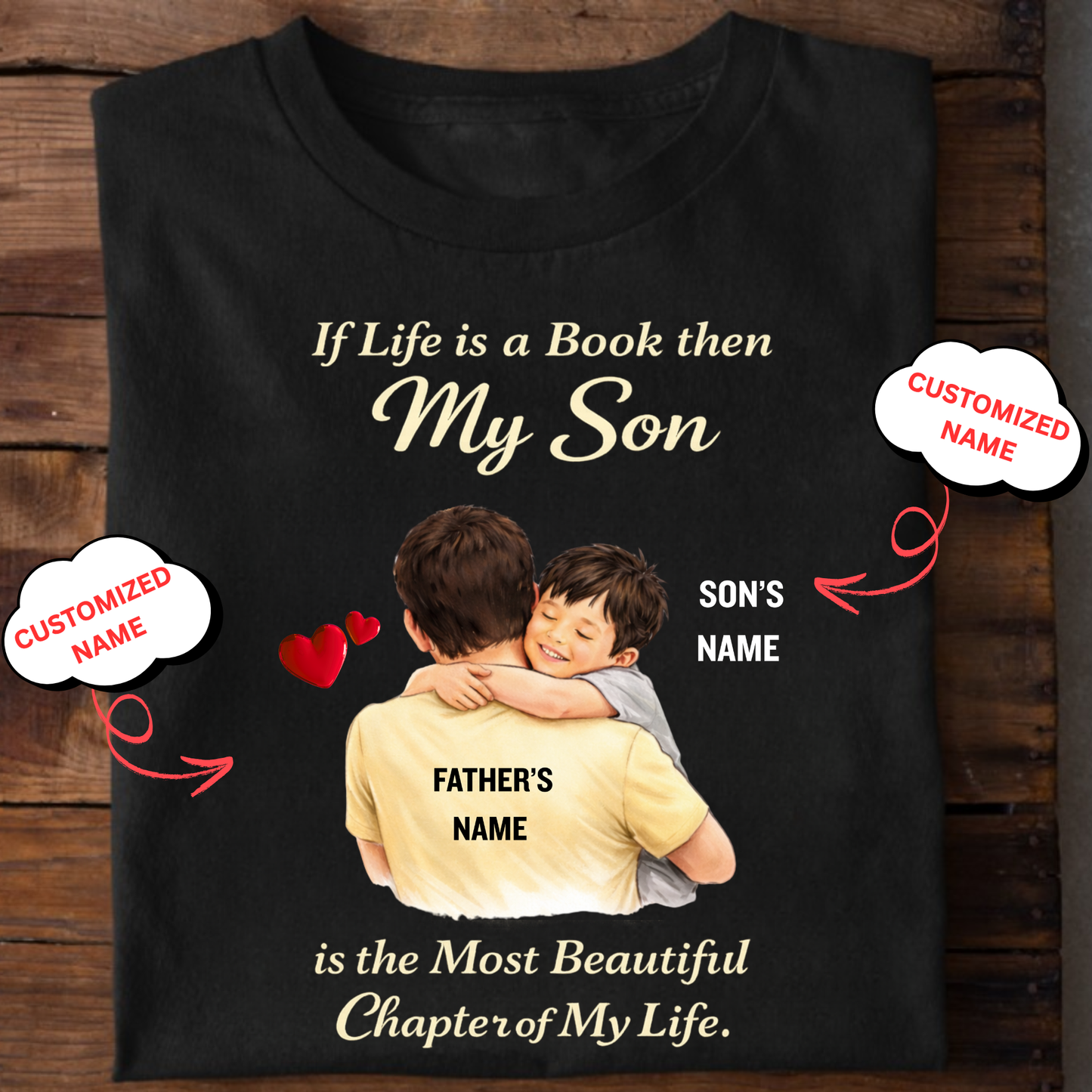 CUSTOMIZED-MY SON, A BEAUTIFUL CHAPTER OF MY LIFE (FATHER & SON) CLASSIC T-SHIRT