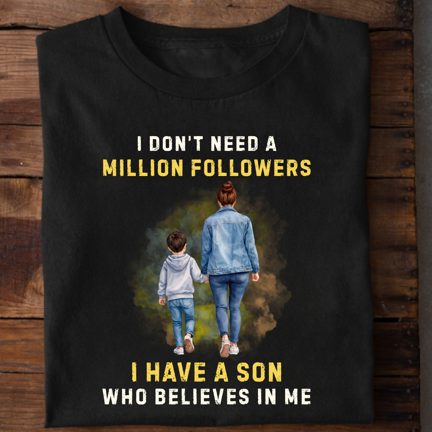 I HAVE A SON WHO BELIEVES IN ME (MOTHER) CLASSIC T-SHIRT