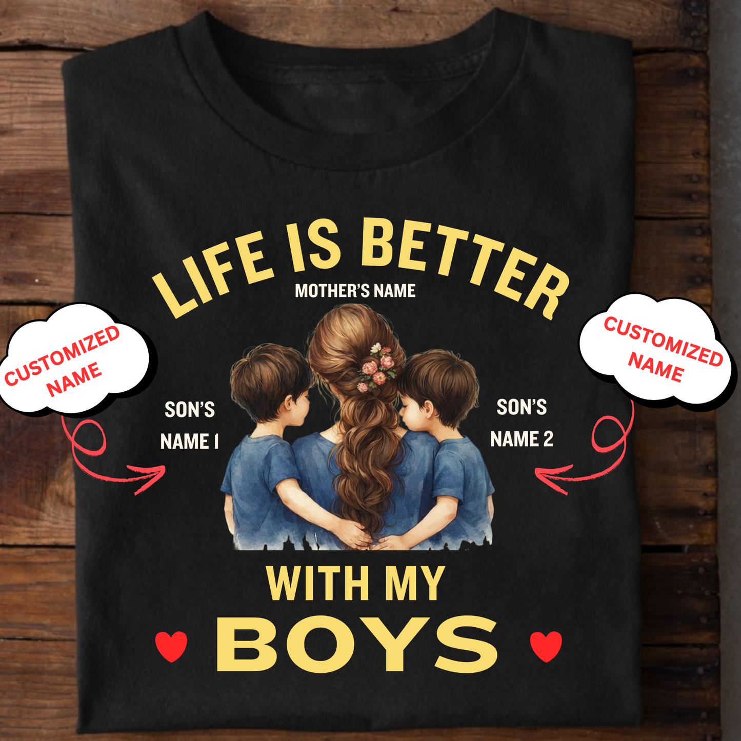 CUSTOMIZED-LIFE IS BETTER WITH MY SONS (FATHER & MOTHER) COMBO T-SHIRTS
