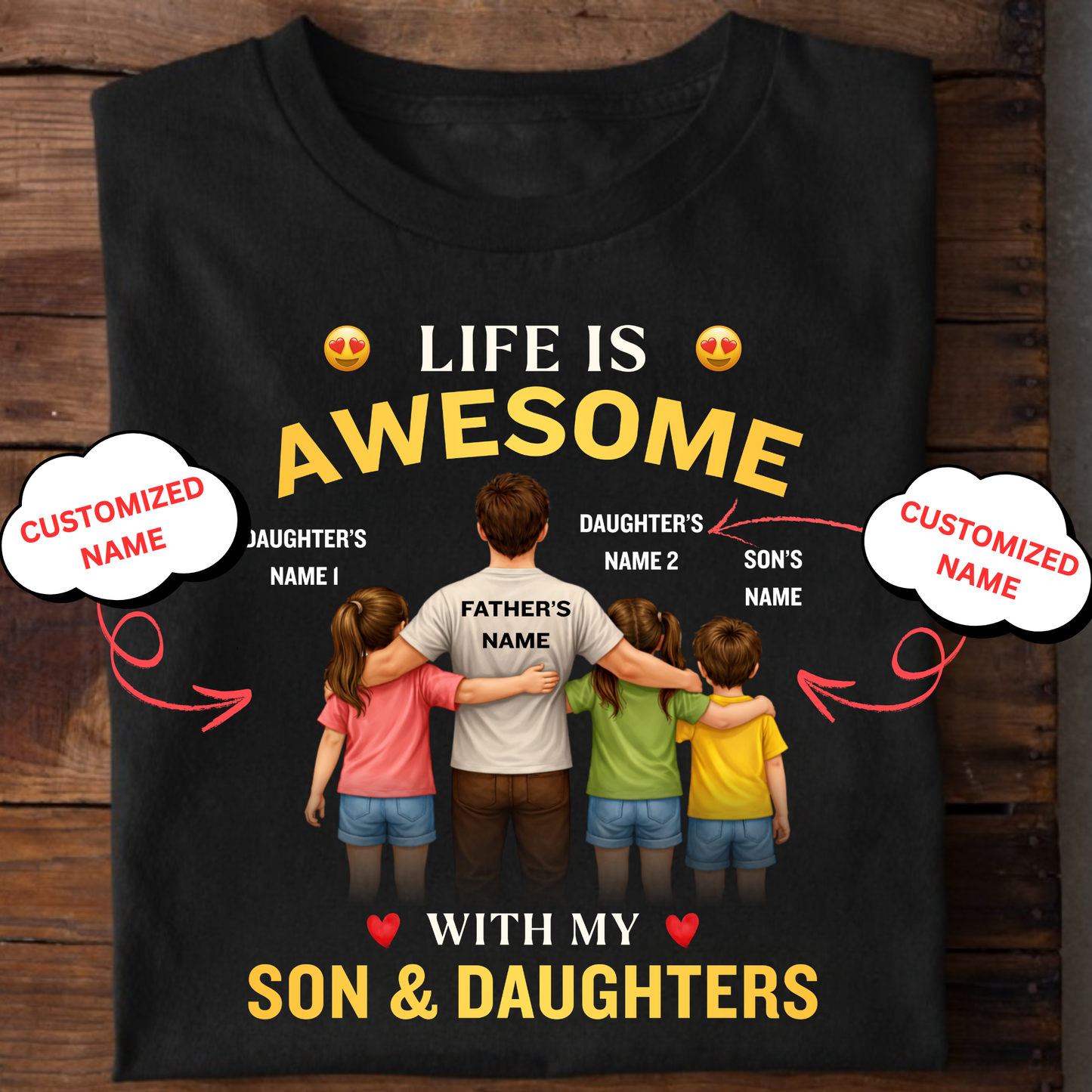 CUSTOMIZED-LIFE IS AWESOME WITH MY SON & DAUGHTERS (FATHER & KIDS) CLASSIC T-SHIRT