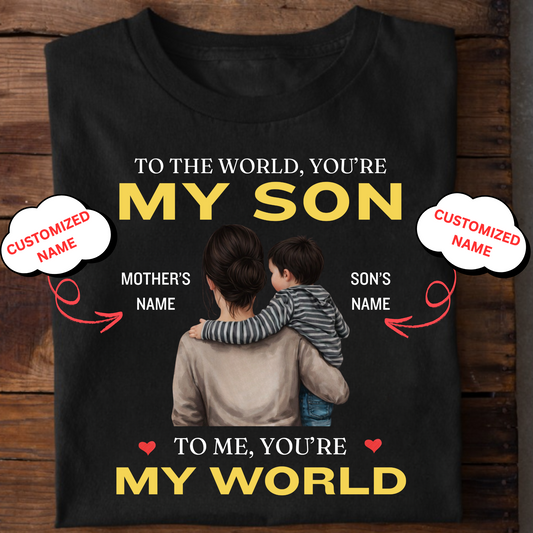 CUSTOMIZED-MY SON, MY WORLD (MOTHER) CLASSIC T-SHIRT