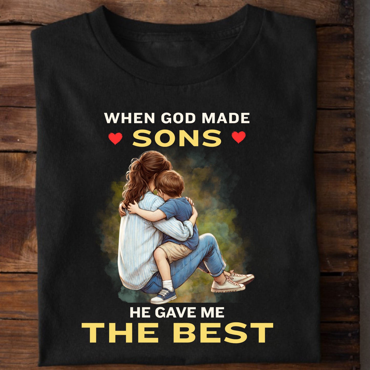 WHEN GOD MADE SONS HE GAVE ME THE BEST (MOTHER-SON) CLASSIC T-HIRT