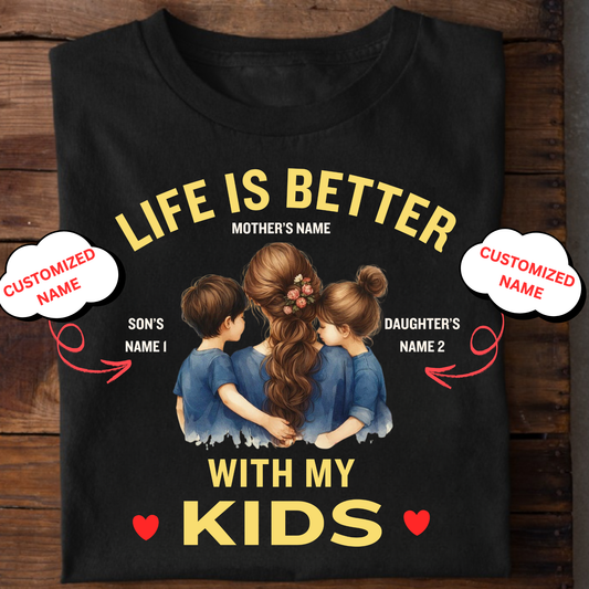 CUSTOMIZED-LIFE IS BETTER WITH MY KIDS (MOTHER) CLASSIC T-SHIRT