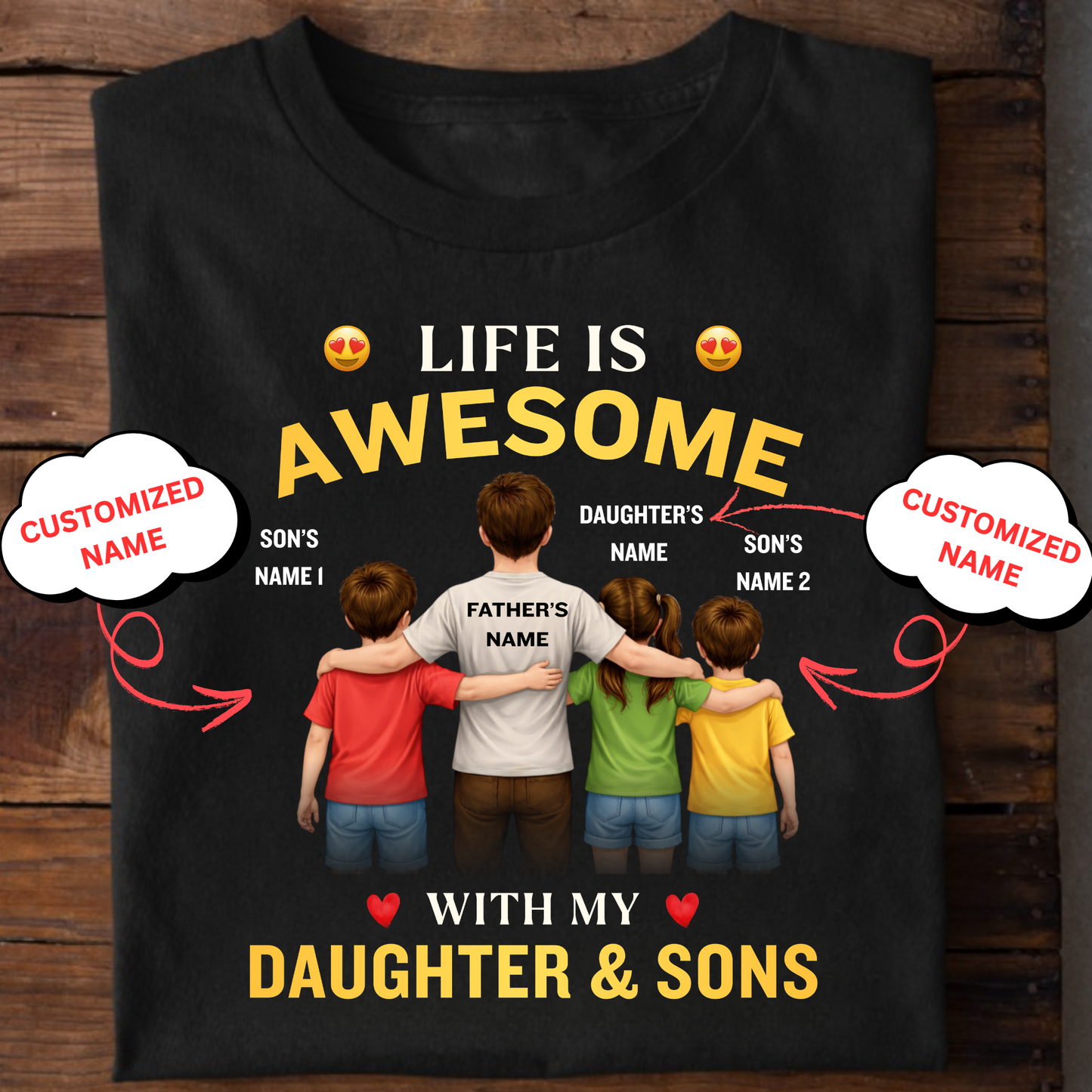 CUSTOMIZED-LIFE IS AWESOME WITH MY SONS & DAUGHTER (FATHER & KIDS) CLASSIC T-SHIRT