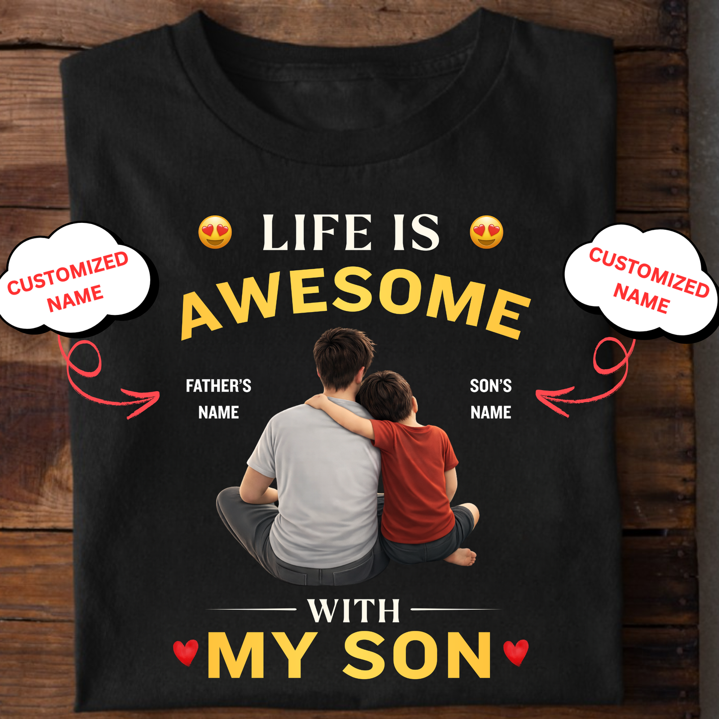 CUSTOMIZED-LIFE IS AWESOME WITH MY SON (FATHER WITH SON) CLASSIC T-SHIRT