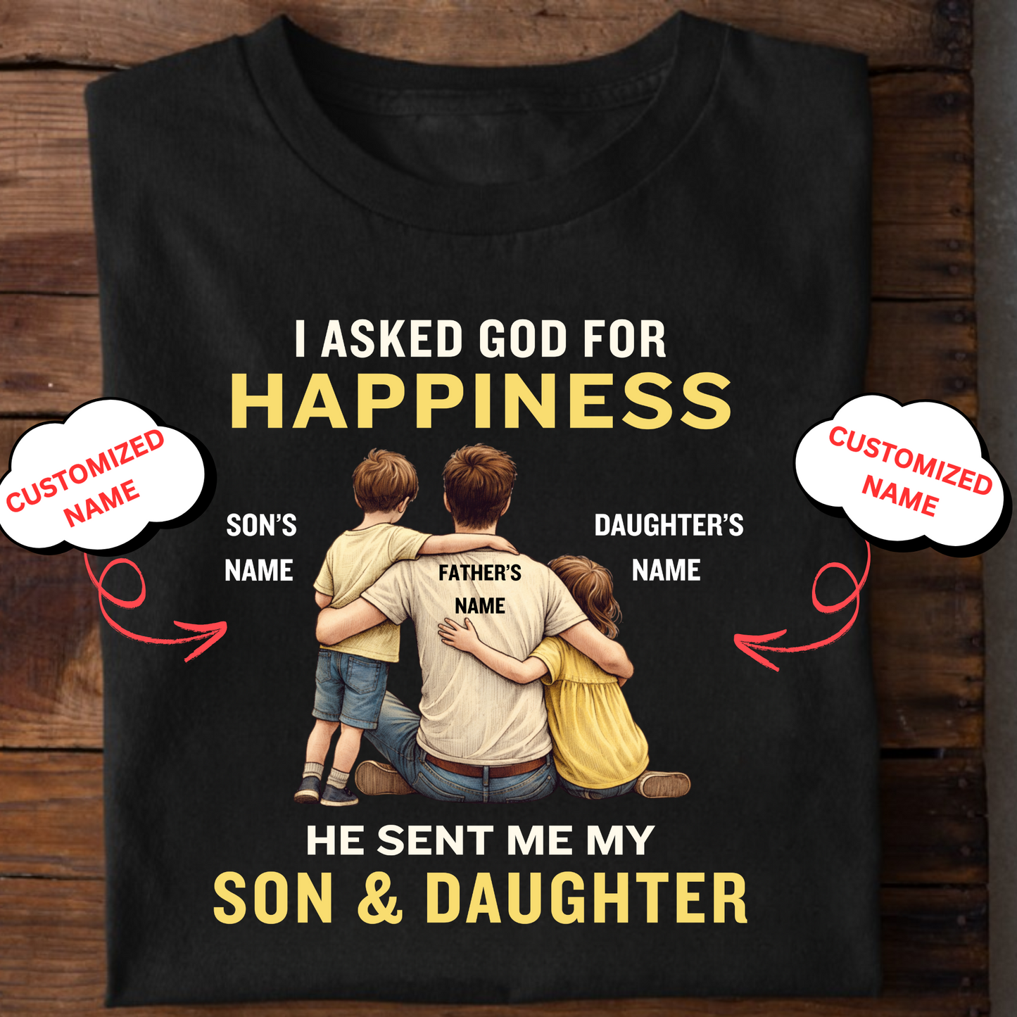 CUSTOMIZED-GOD SENT ME SON & DAUGHTER (FATHER) CLASSIC T-SHIRT