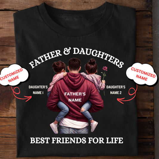 CUSTOMIZED- FATHER & DAUGHTERS BEST FRIENDS FOR LIFE CLASSIC T-SHIRT