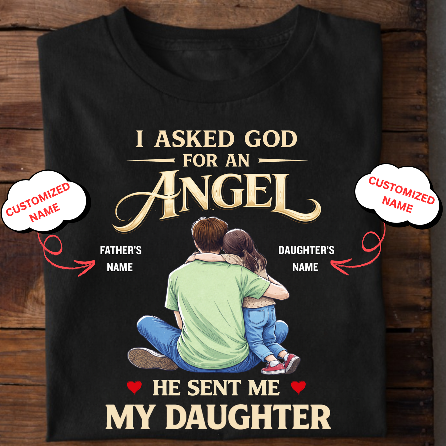 CUSTOMIZED-MY ANGEL, MY DAUGHTER (FATHER & DAUGHTER) CLASSIC T-SHIRT