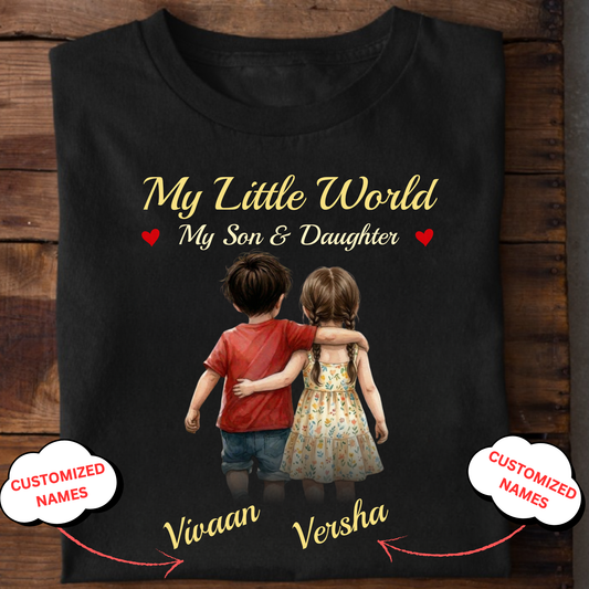 CUSTOMIZED-MY LITTLE WORLD, MY SON & DAUGHTER CLASSIC T-SHIRT