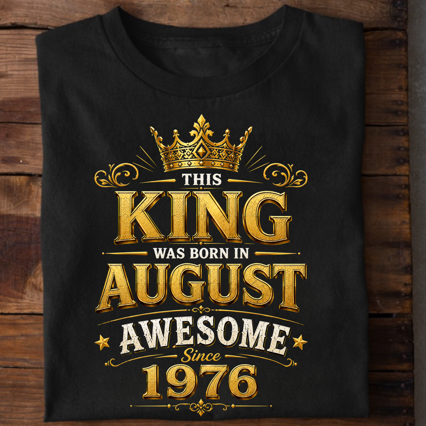 THIS KING WAS BORN IN AUGUST, AWESOME SINCE 1976 CLASSIC T-SHIRT
