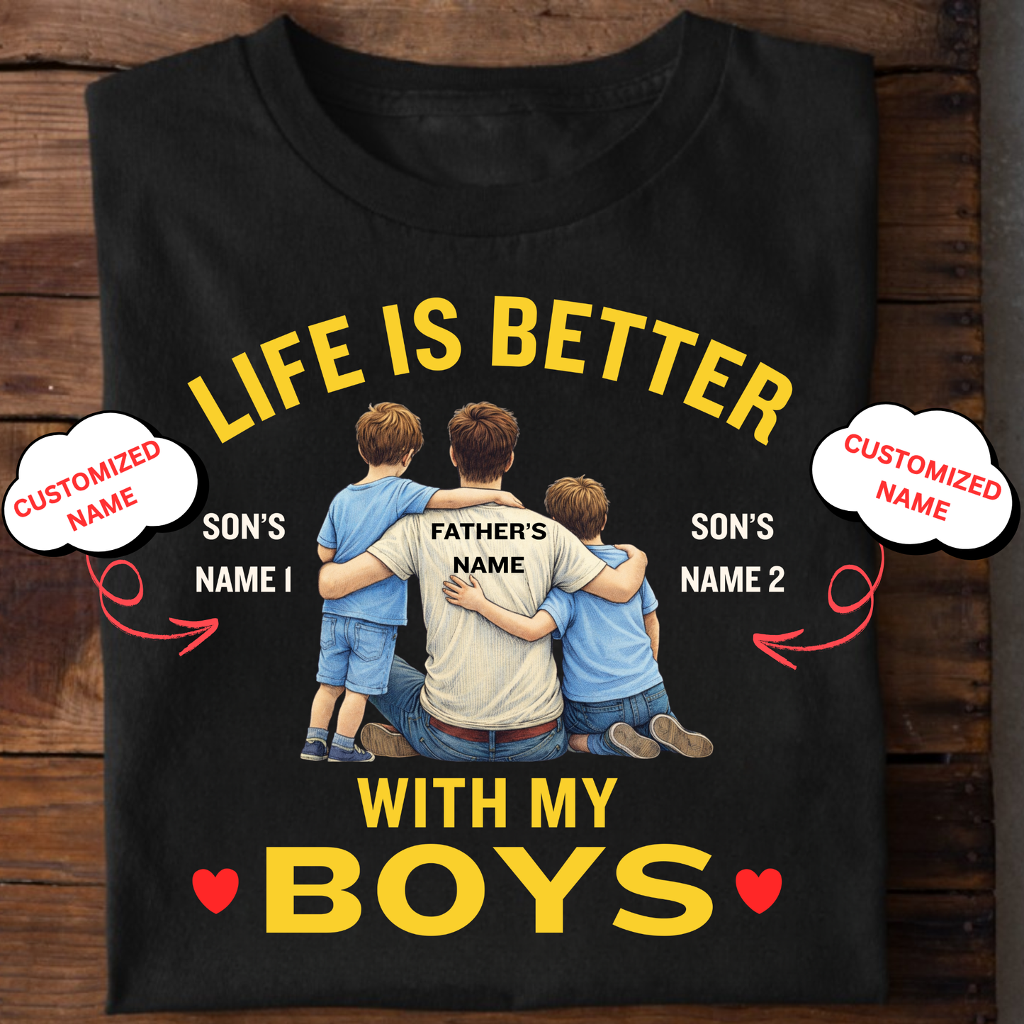 CUSTOMIZED-LIFE IS BETTER WITH MY SONS (FATHER & MOTHER) COMBO T-SHIRTS