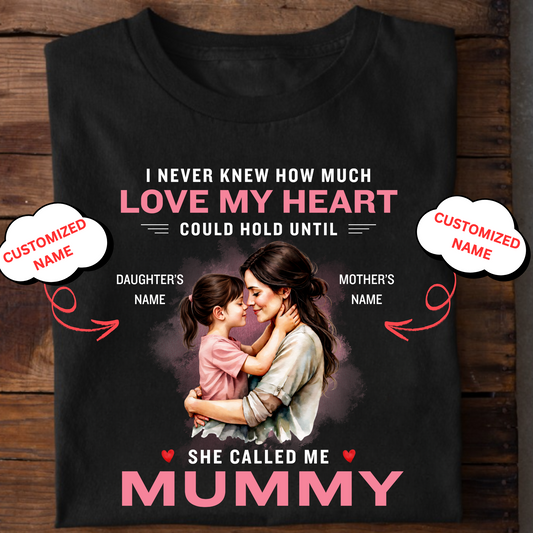 CUSTOMIZED-SHE CALLED ME MUMMY (MOTHER & DAUGHTER) CLASSIC T-SHIRT