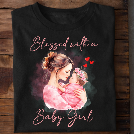 BLESSED WITH A BABY GIRL (MOTHER & DAUGHTER) CLASSIC T-SHIRT