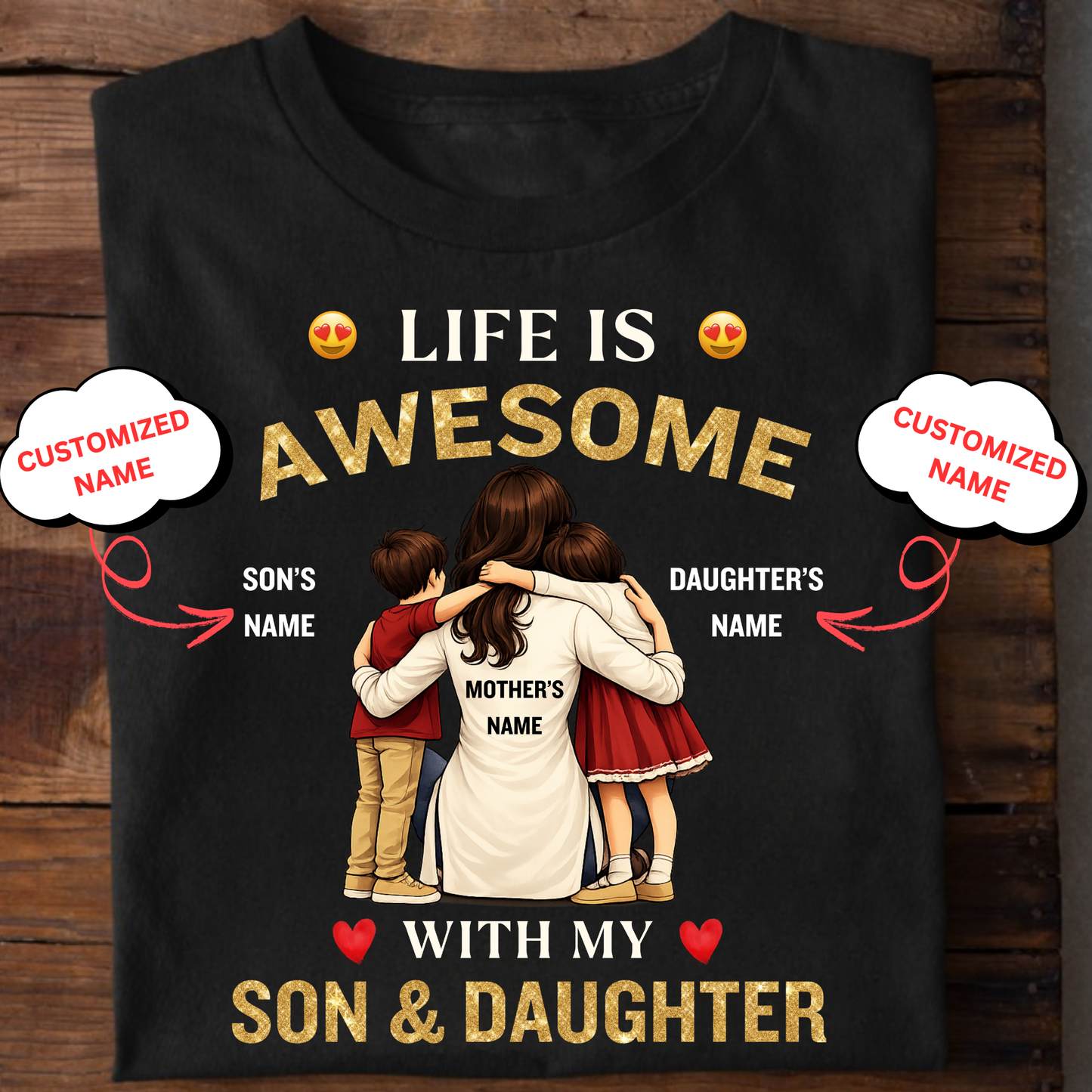 CUSTOMIZED-LIFE IS AWESOME WITH SON & DAUGHTER (MOTHER WITH KIDS) CLASSIC T-SHIRT