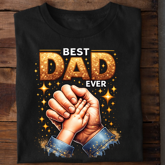 BEST DAD EVER (FATHER) CLASSIC T-SHIRT