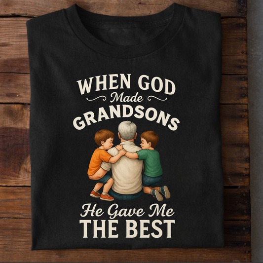 WHEN GOD MADE GRANDSONS (GF) HE GAVE ME THE BEST CLASSIC T-SHIRT