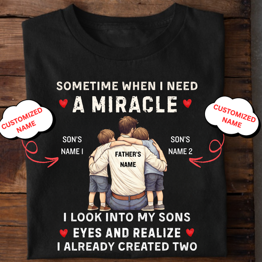 CUSTOMIZED-I ALREADY CREATED TWO MIRACLE SONS (FATHER) CLASSIC T-SHIRT