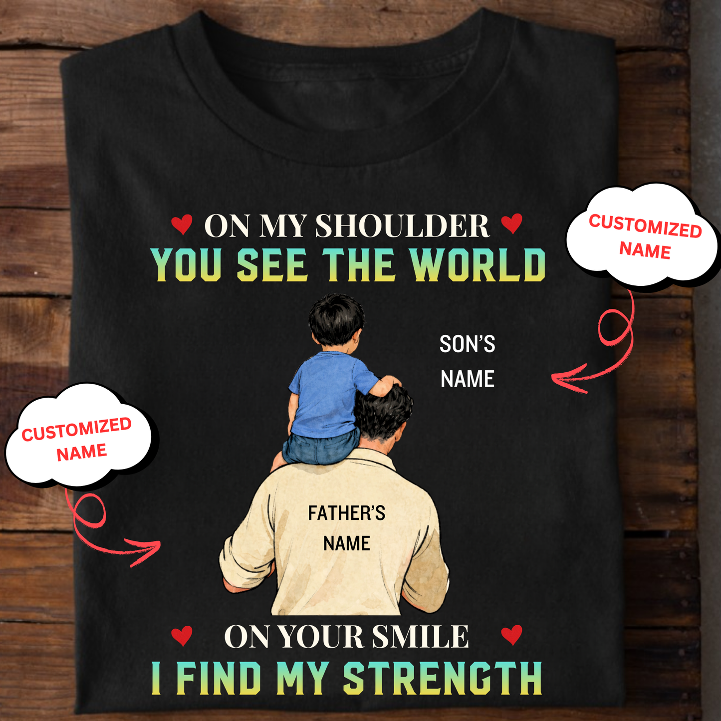 CUSTOMIZED-ON YOUR SMILE I FIND MY STRENGTH (FATHER AND SON) CLASSIC T-SHIRT