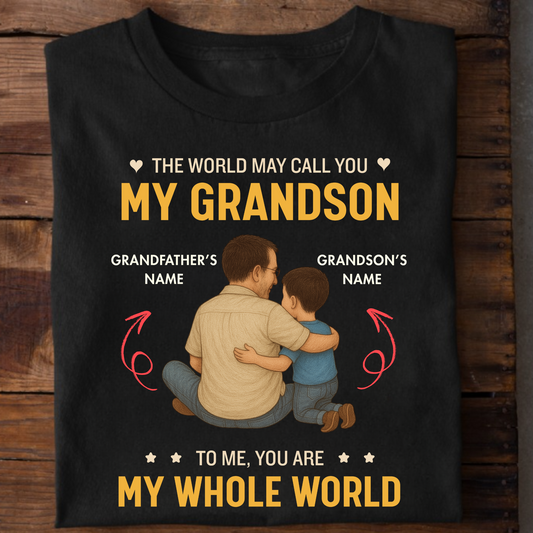 CUSTOMIZED-MY GRANDSON, MY WHOLE WORLD CLASSIC T-SHIRT