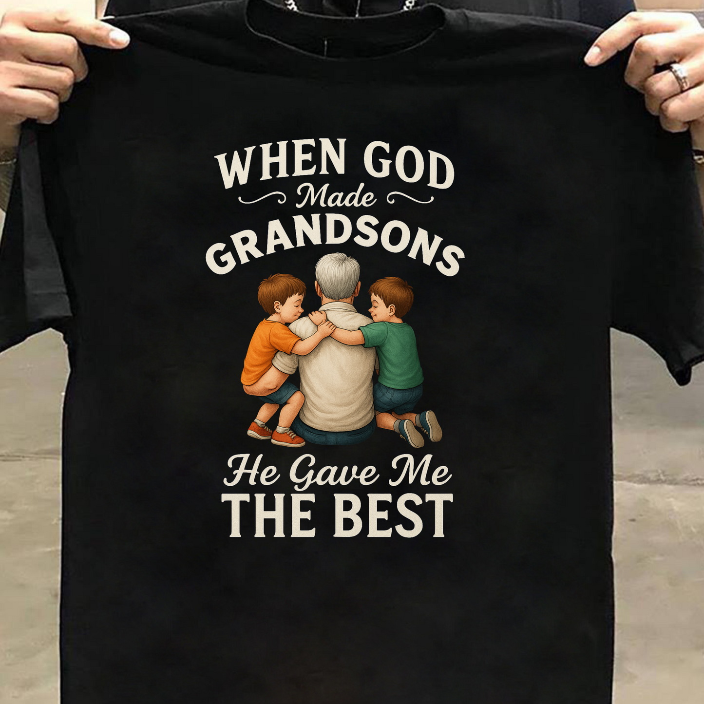 WHEN GOD MADE GRANDSONS (GF) HE GAVE ME THE BEST CLASSIC T-SHIRT