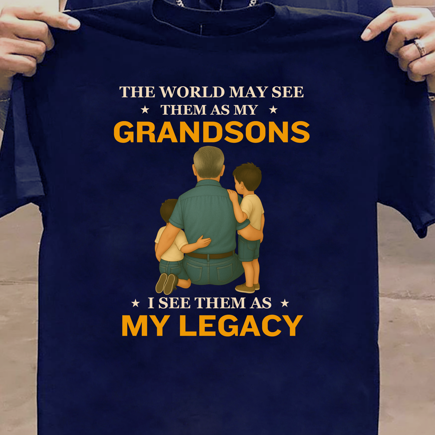 I SEE MY GRANDSONS AS MY LEGACY CLASSIC T-SHIRT