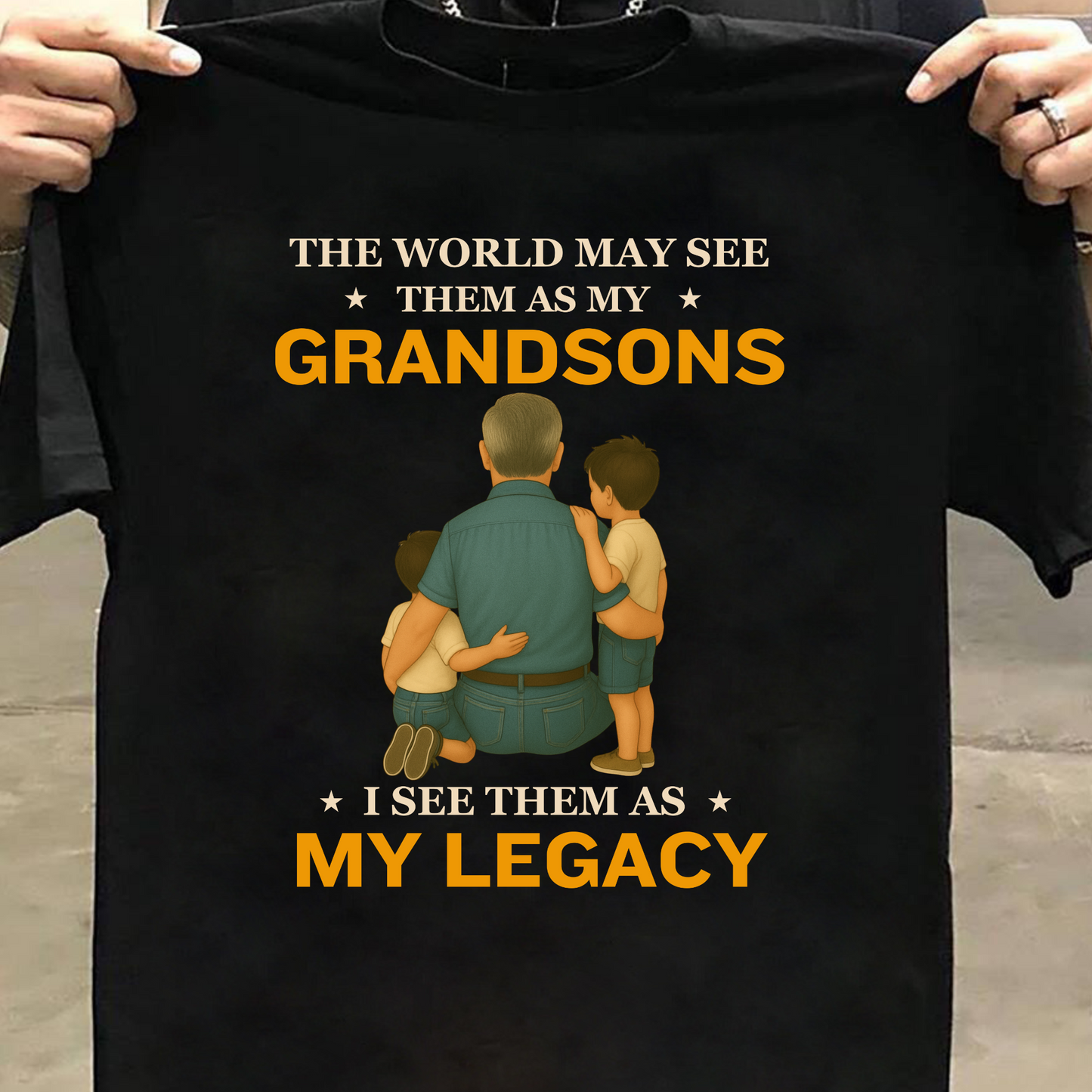 I SEE MY GRANDSONS AS MY LEGACY CLASSIC T-SHIRT