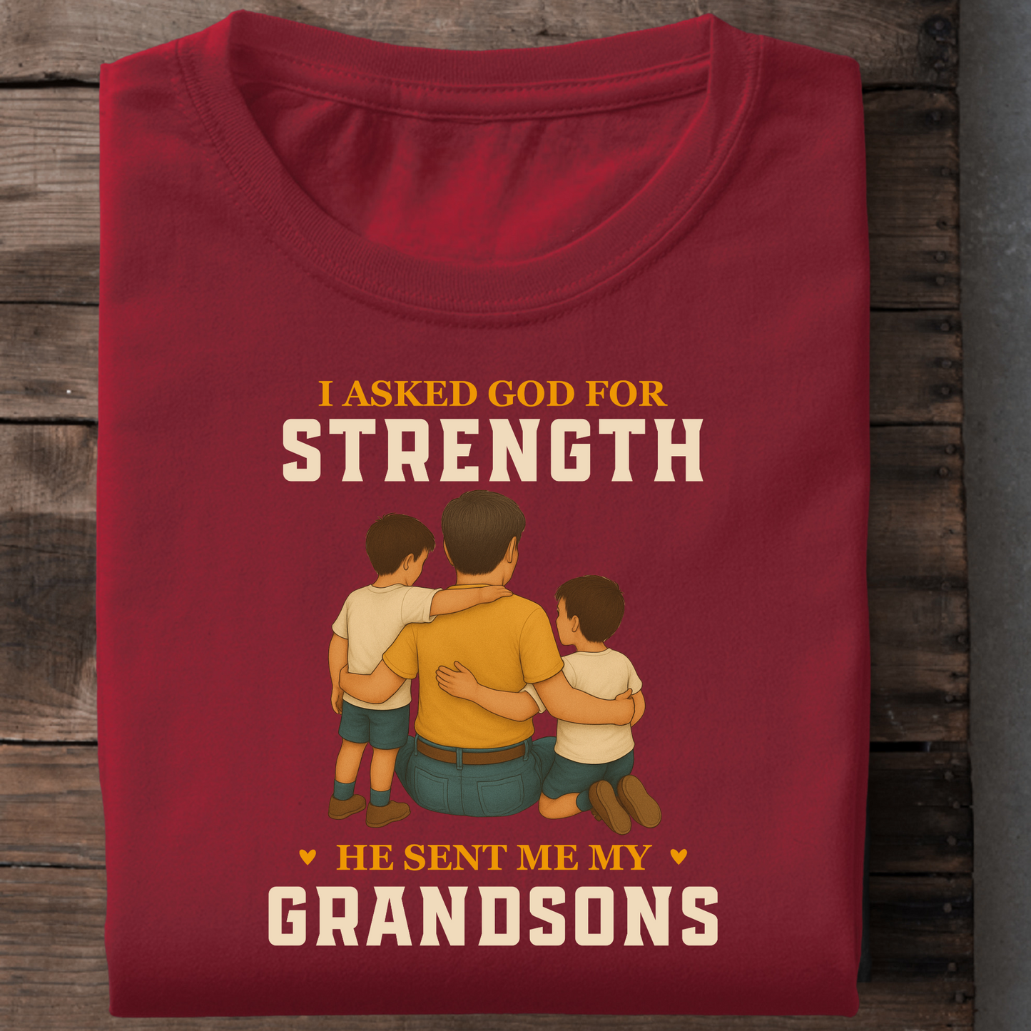 I ASKED GOD FOR STRENGTH HE SENT ME MY GRANDSONS CLASSIC T-SHIRT