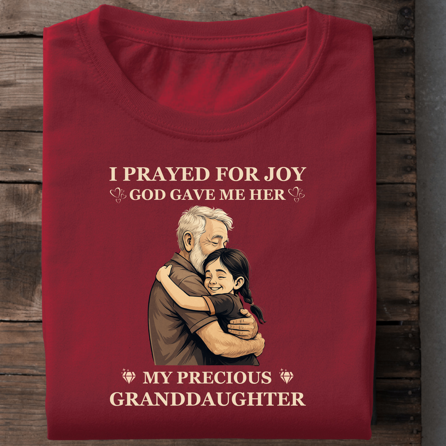 I PRAYED FOR JOY GOD GAVE ME HER MY PRECIOUS GRANDDAUGHTER CLASSIC COTTON T-SHIRT