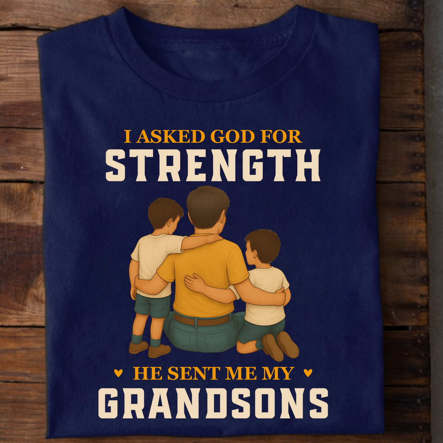 I ASKED GOD FOR STRENGTH HE SENT ME MY GRANDSONS CLASSIC T-SHIRT