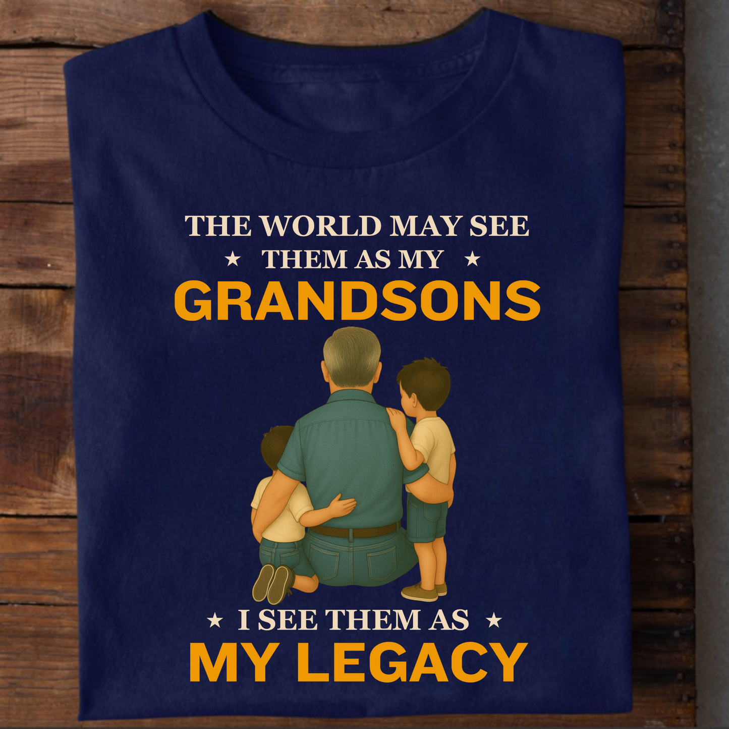 I SEE MY GRANDSONS AS MY LEGACY CLASSIC T-SHIRT