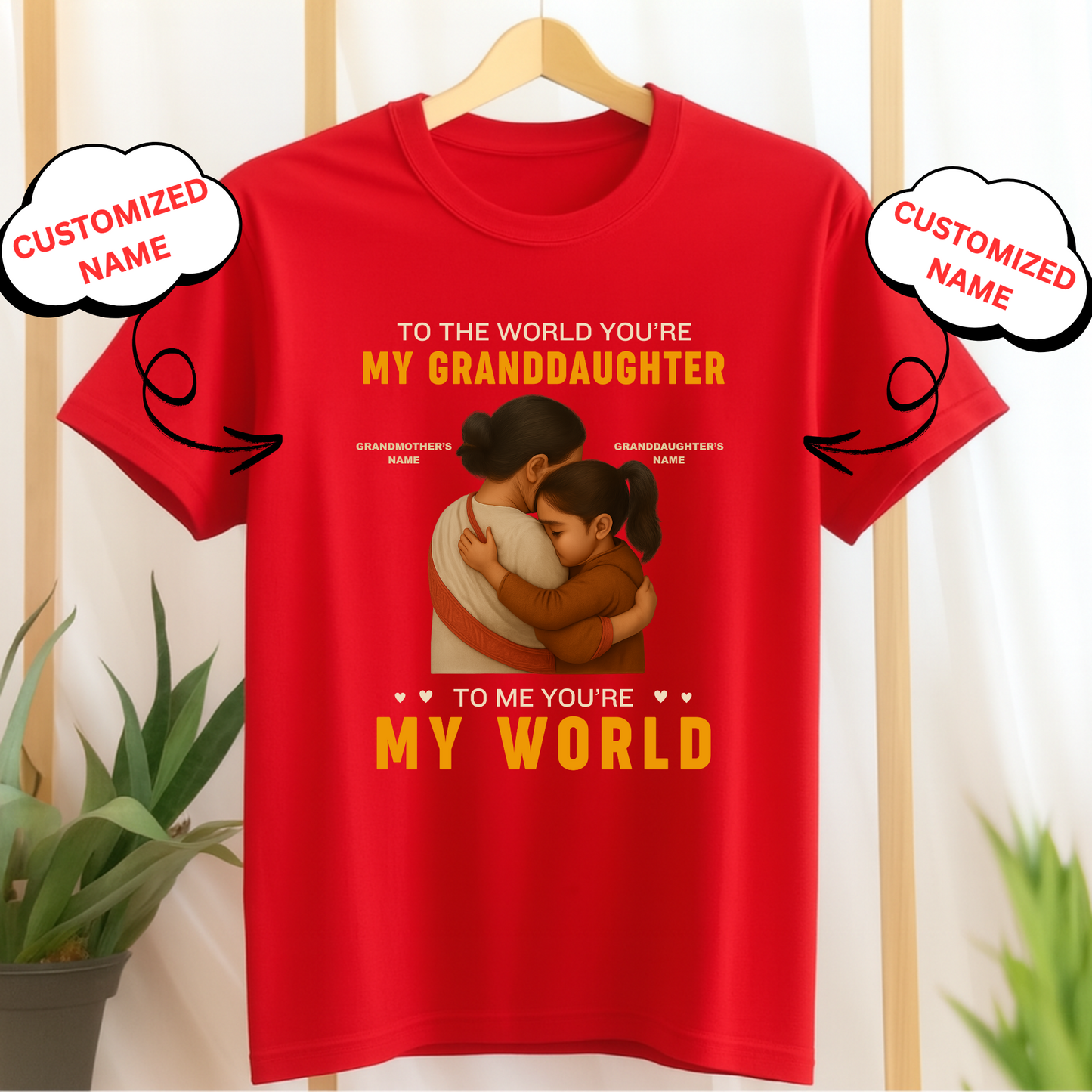 CUSTOMIZATION GRANDMOTHER- TO THE WORLD YOU'RE MY GRANDDAUGHTER, TO ME YOU'RE MY WORLD CLASSIC T-SHIRT