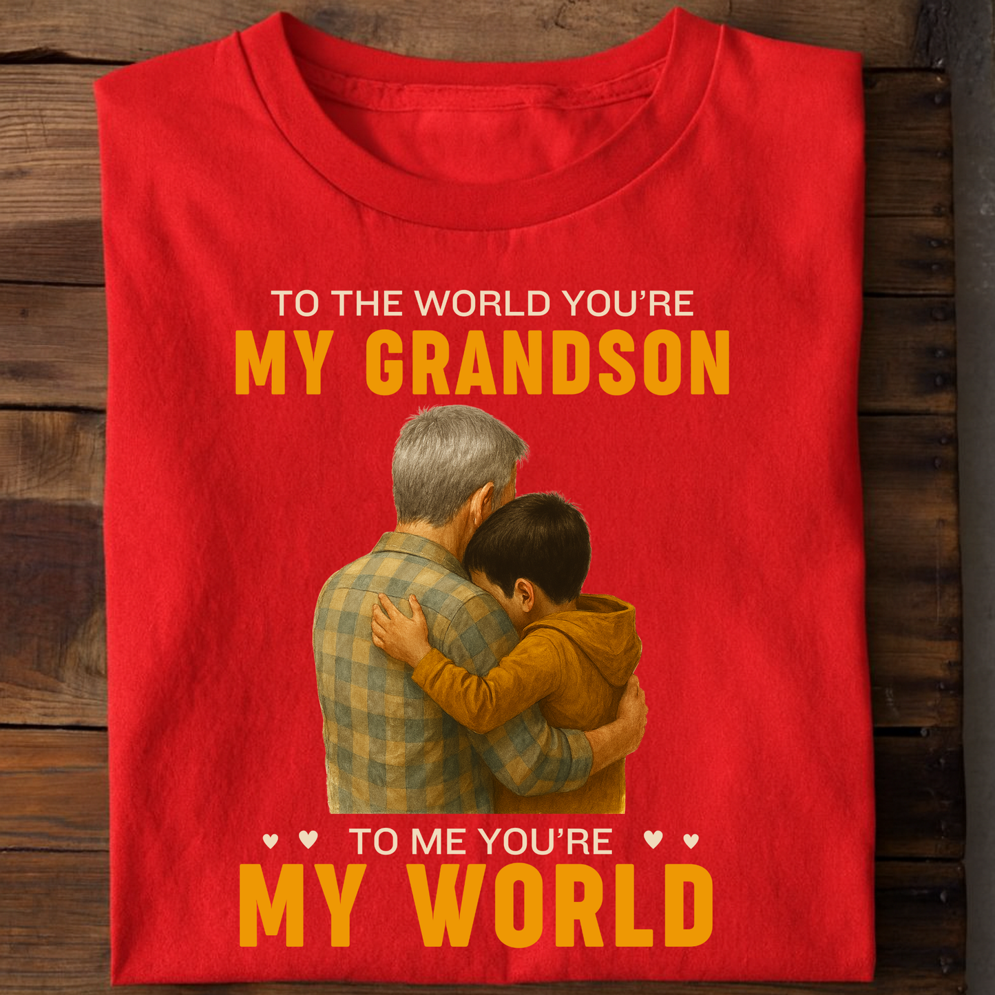 TO THE WORLD, YOU ARE MY GRANDSON (GRANDFATHER) CLASSIC T-SHIRT
