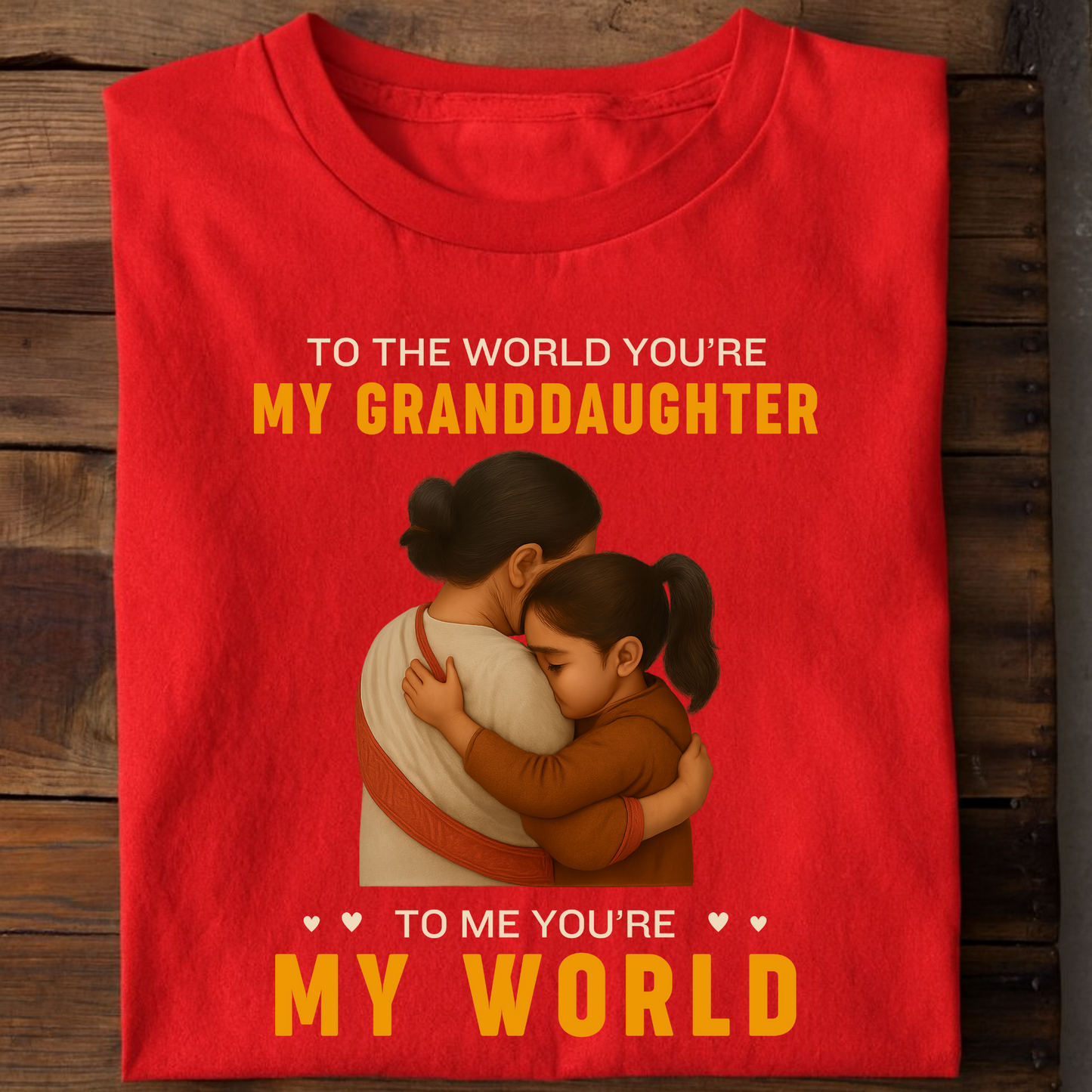 GRANDMOTHER- TO THE WORLD YOU'RE MY GRANDDAUGHTER, TO ME YOU'RE MY WORLD CLASSIC T-SHIRT